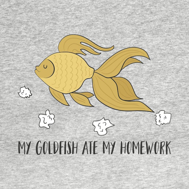 My Goldfish Ate My Homework, Funny Pet by Dreamy Panda Designs